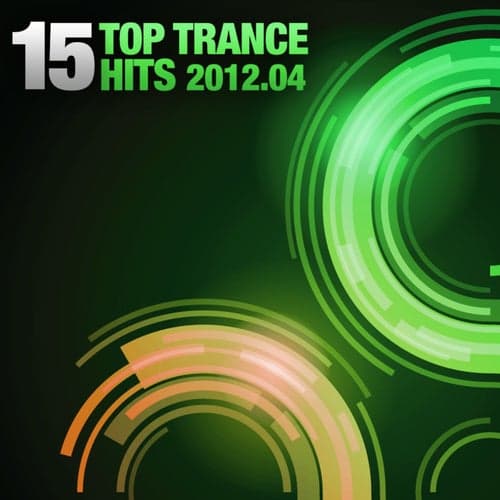 15 Top Trance Hits, 2012-04