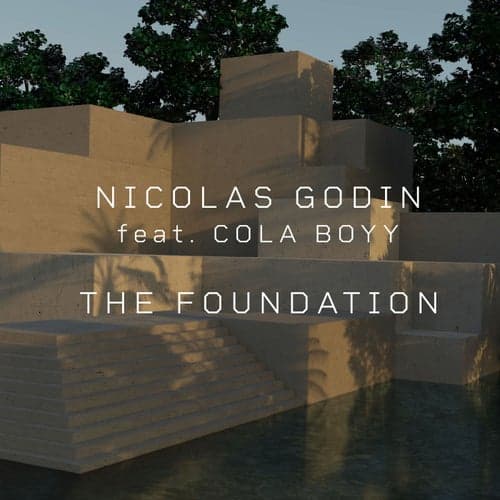 The Foundation (feat. Cola Boyy)
