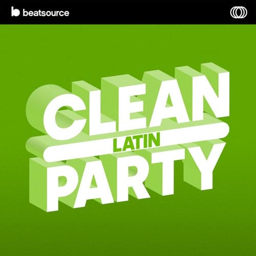 Clean Latin Party playlist
