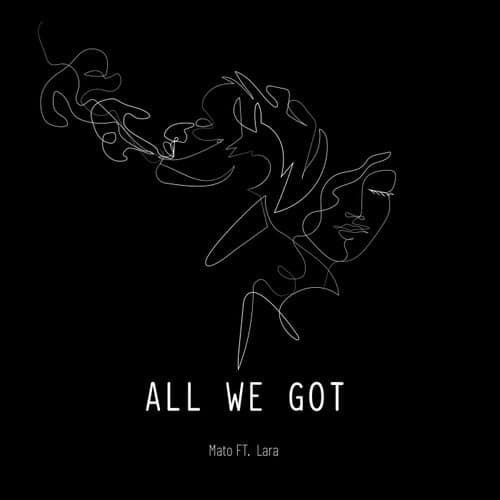 All We Got (feat. Lara)