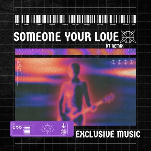 SOMEONE YOUR LOVE (BT Remix) [Full Instrumental]