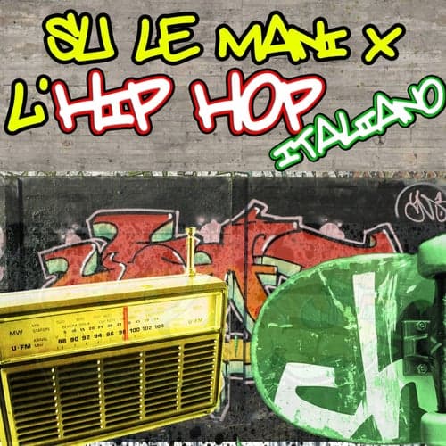 Su le mani x l'hip hop italiano