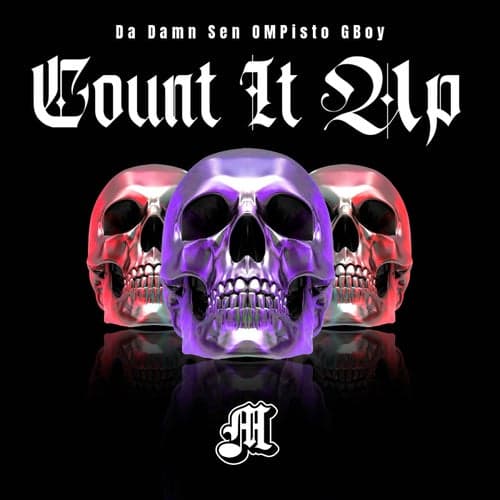 Count It Up (feat. G Boy & Da Damn Sen)