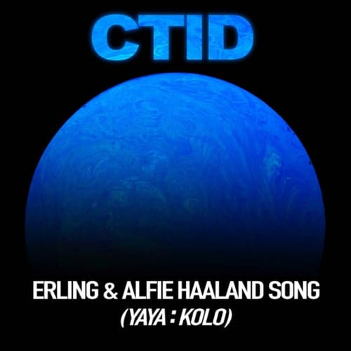 Erling & Alfie Haaland Song (Yaya : Kolo)