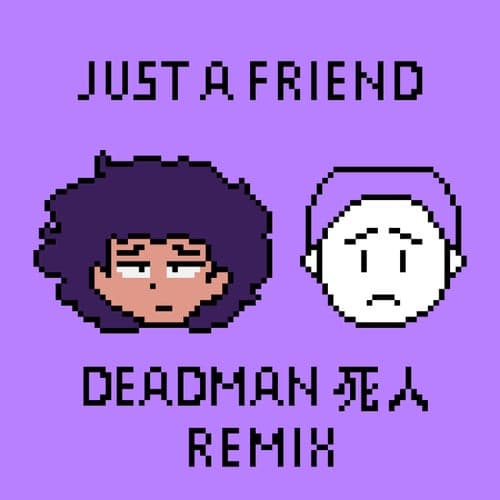Just a Friend (Remix)