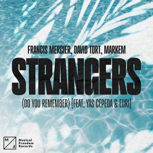 Strangers (Do You Remember) [feat. Yas Cepeda]