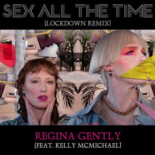 Sex All The Time (Lockdown Remix)