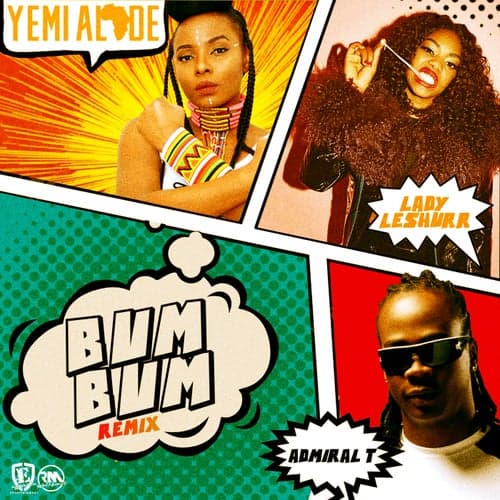Bum Bum (feat. Admiral T & Lady Leshurr) [Remix]