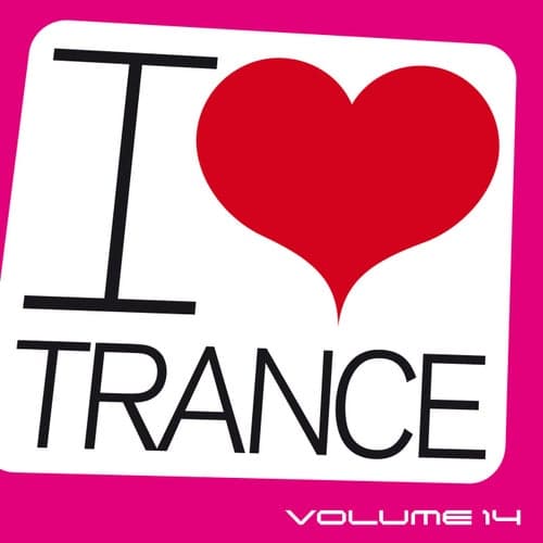 I Love Trance, Vol. 14