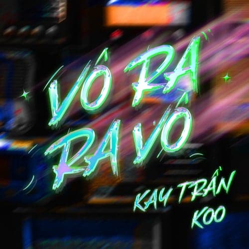 Vô Ra Ra Vô (feat. KOO & Homie Boiz)