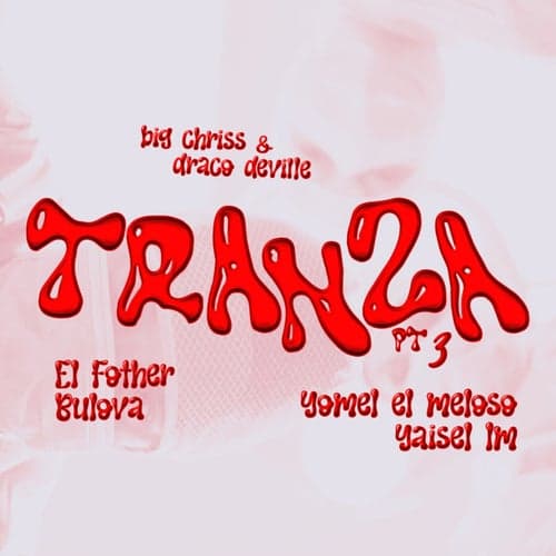 Tranza (feat. Yaisel LM, Bulova & El Fother) [Pt. 3]