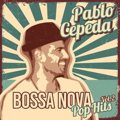 Bossa Nova Pop Hits Vol. 2