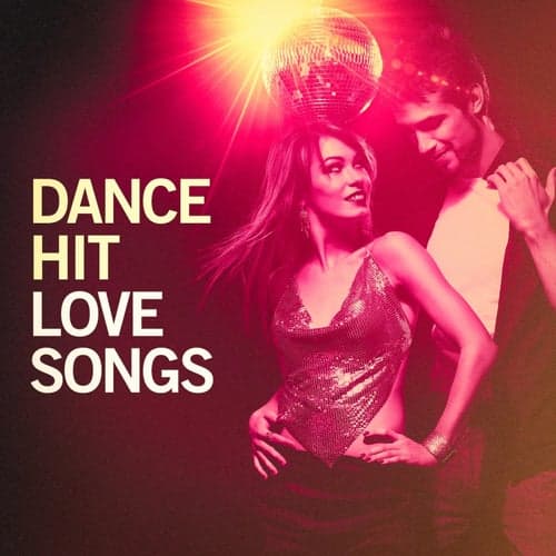 Dance Hit Love Songs