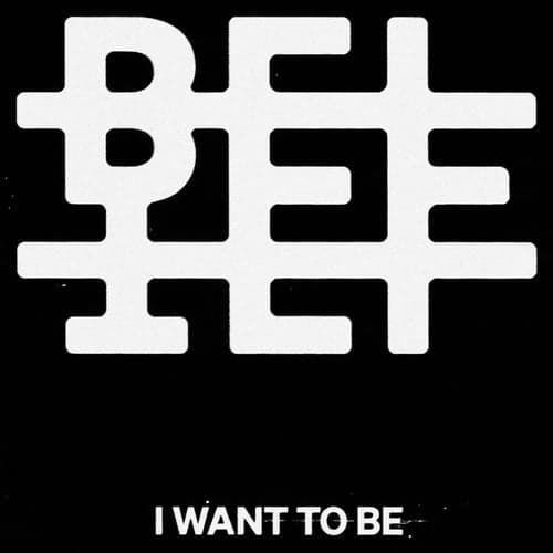 I Want To Be
