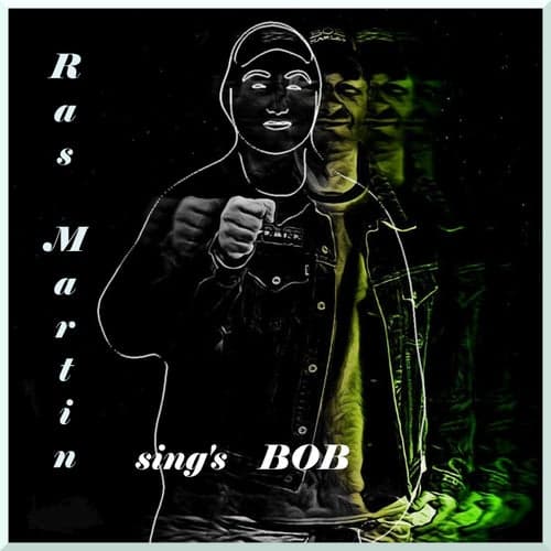 Ras Martin Sing's Bob