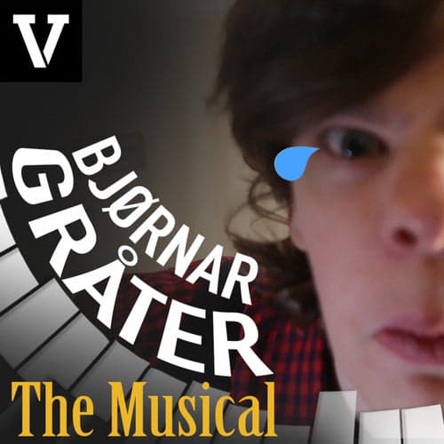 Bjørnar Gråter: The Musical
