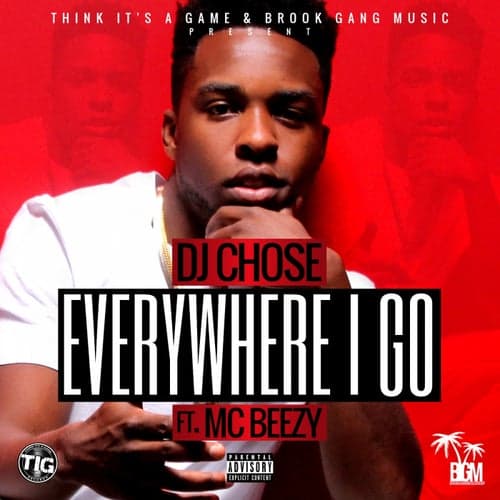 Everywhere I Go (feat. MC Beezy) - Single