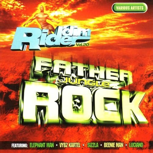 Riddim Rider Volume 20 : Father Jungle Rock