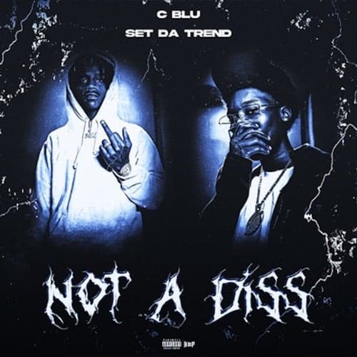 NOT A DISS (feat. Set Da Trend)