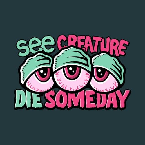 Die Someday