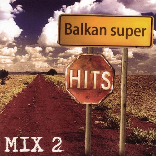 Balkan Super Hits Mix 2