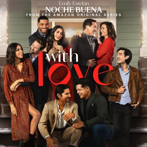 Noche Buena (from the Amazon Original Series "With Love")