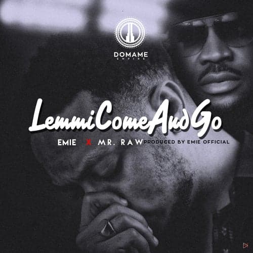 Lemmi Come And Go (feat. Mr. Raw)