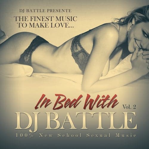 In Bed With DJ Battle, Vol. 2 (The Finest Music to Make Love)