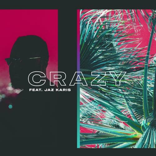 Crazy (feat. Jaz Karis)
