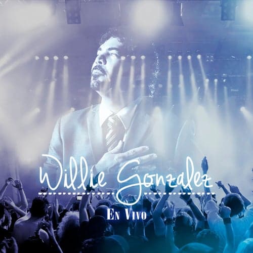 Willie Gonzalez (En Vivo)