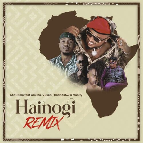 Hainogi (feat. Alikiba, Vukani, Baddest47 & Vanity) [Remix]