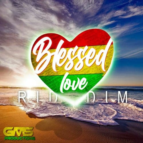 Blessed Love Riddim