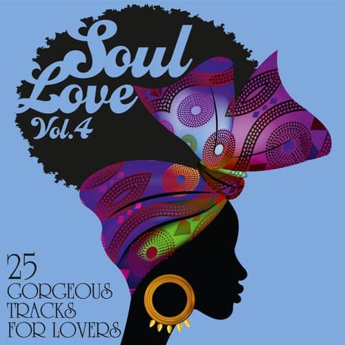 Soul Love: 25 Gorgeous Tracks for Lovers, Vol. 4