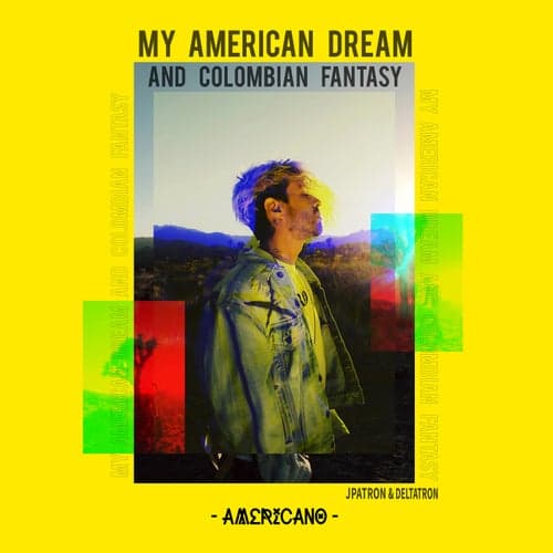 My American Dream and Colombian Fantasy - EP