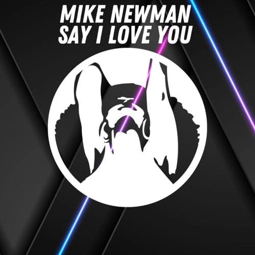 Say I Love You  (Original Mix)