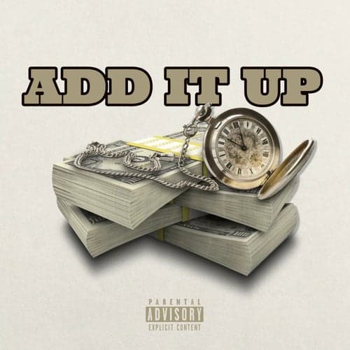 Add It Up (feat. Big Uziii)
