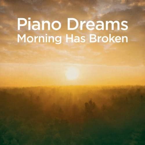 Piano Dreams - Morning Has Broken