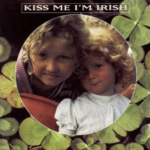 Kiss Me, I'M Irish