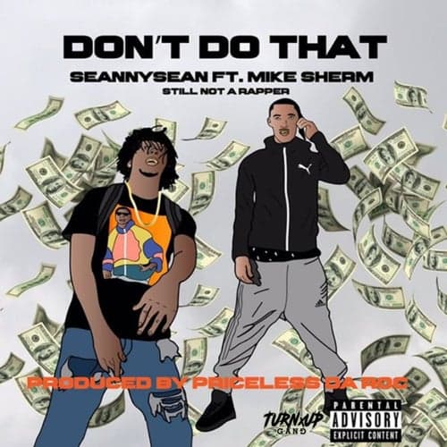 Don't Do That (feat. Mike Sherm)