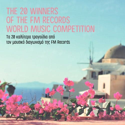 The 20 Winners of the FM Records World Music Competition