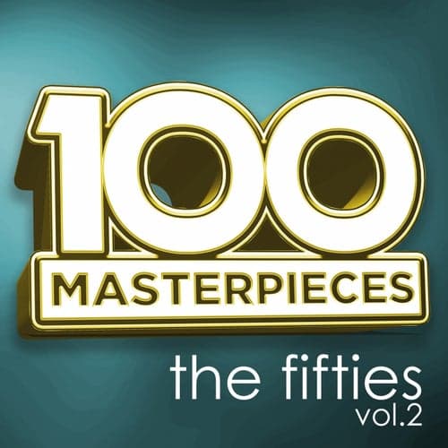100 Masterpieces - The Fifties Vol 2