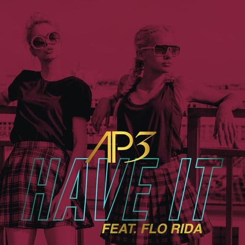 Have It (feat. Flo Rida)