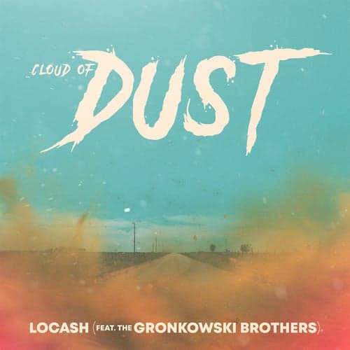 Cloud of Dust (feat. The Gronkowski Brothers)
