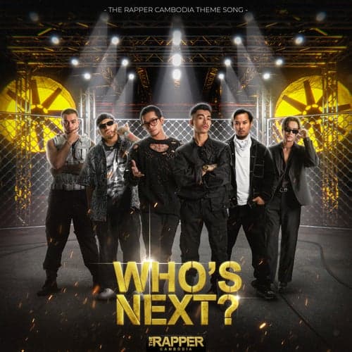 Who's Next? (The Rapper Cambodia Theme Song)