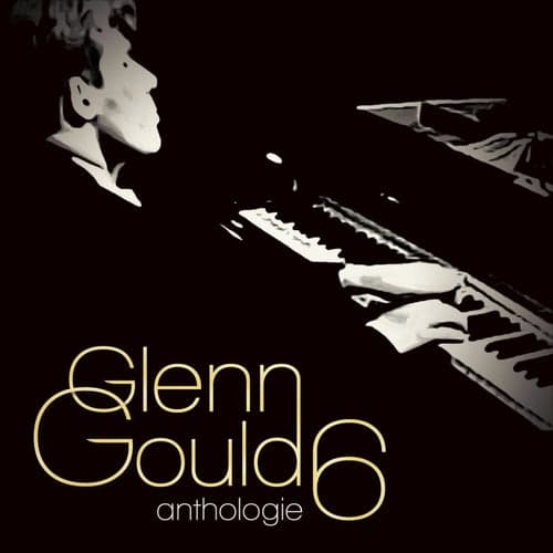 Glenn Gould Vol. 6 : Trois Pièces Au Piano Op. 42 / 15 Poèmes