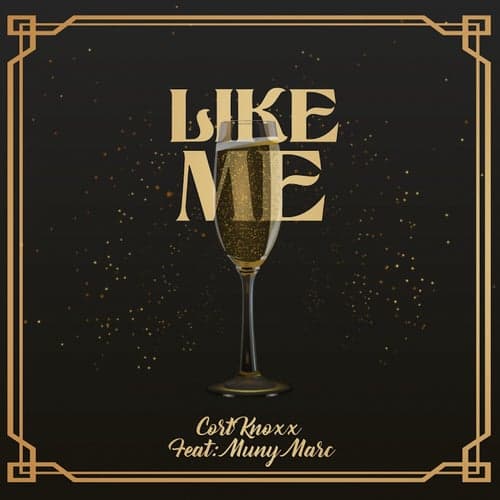 Like Me (feat. Muny Marc)