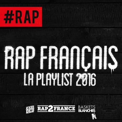 Rap francais (La playlist 2016)