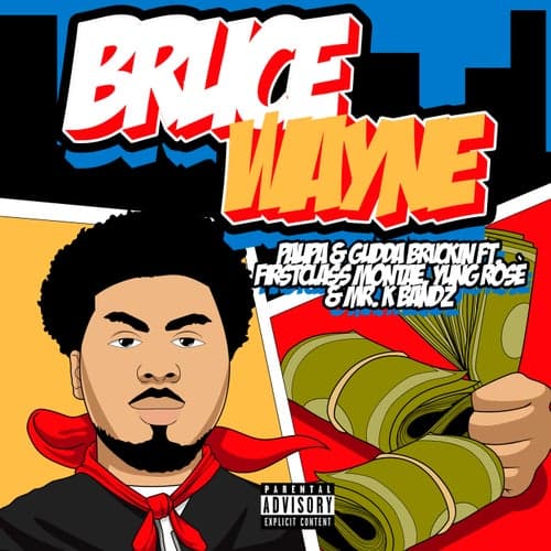 Bruce Wayne (feat. FirstClass Montae, Yung Rosé & Mr.KBandz)