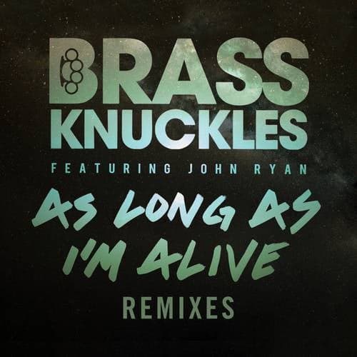 As Long As I'm Alive (Remixes, Pt. 2)