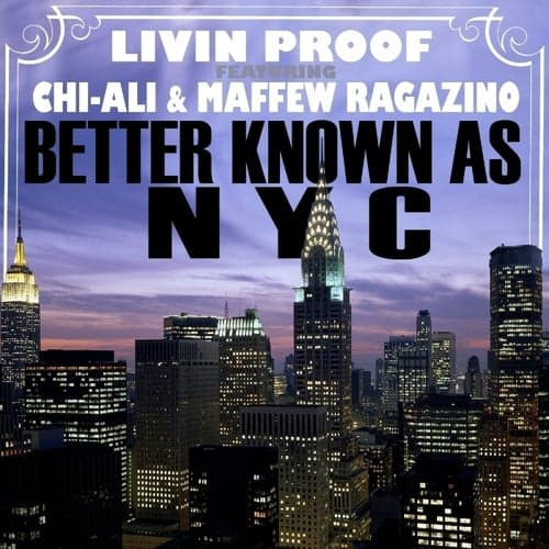 Better Known As NYC (feat. Chi-Ali & Maffew Ragazino) - Single